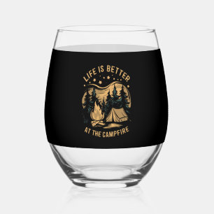 Life Is Better At The Campfire Camper Camp Camping Stemless Wine Glass