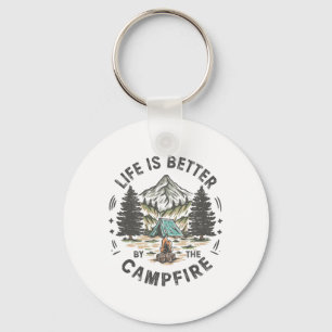 Life Is Better At The Campfire Funny Camp Camping Keychain