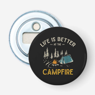 Life Is Better At The Campfire Funny Camper Bottle Opener