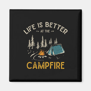 Life Is Better At The Campfire Funny Camper Camp C Magnet