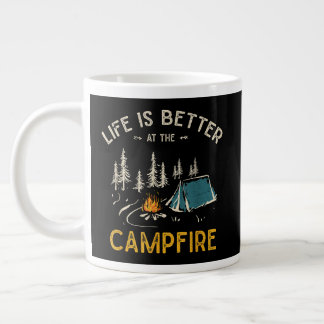 Life Is Better At The Campfire Funny Camper Giant Coffee Mug