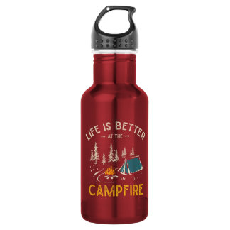 Life Is Better At The Campfire Funny Camper Stainless Steel Water Bottle