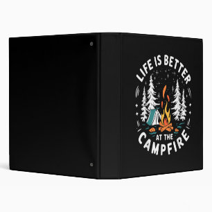 Life is Better at The Campfire Funny Camping 3 Ring Binder