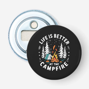 Life is Better at The Campfire Funny Camping Bottle Opener