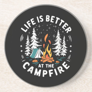 Life is Better at The Campfire Funny Camping Coaster