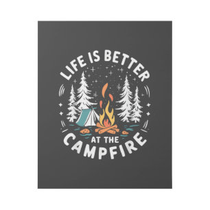 Life is Better at The Campfire Funny Camping Gallery Wrap