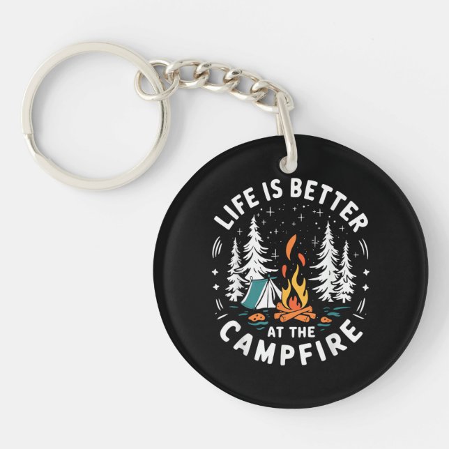 Life is Better at The Campfire Funny Camping Keychain (Front)
