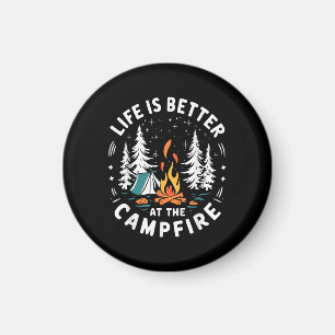 Life is Better at The Campfire Funny Camping Magnet