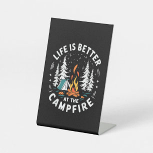 Life is Better at The Campfire Funny Camping Pedestal Sign