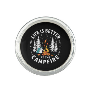 Life is Better at The Campfire Funny Camping Ring