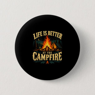 Life is better at the campfire funny rv camper button