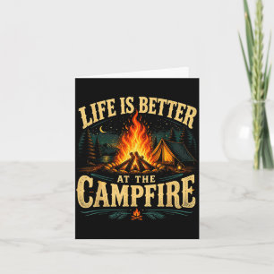 Life is better at the campfire funny rv camper card