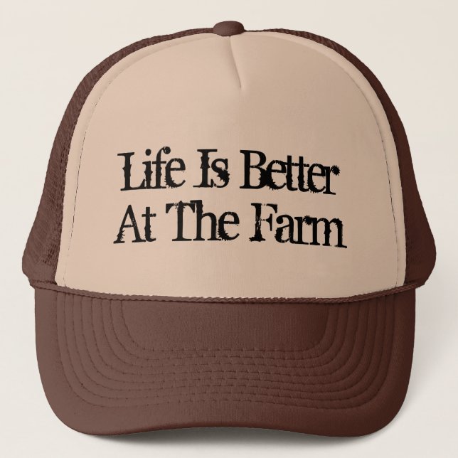Life is better at the farm funny brown trucker hat (Front)