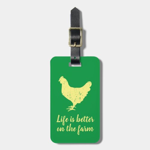 Life is better at the farm funny chicken drawing luggage tag