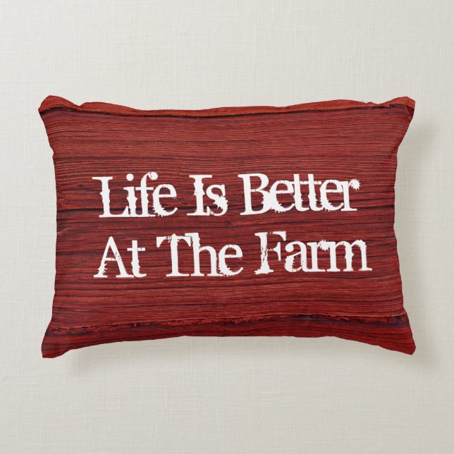 LIFE IS BETTER AT THE FARM funny red barn wood Accent Pillow (Front)