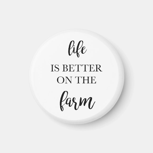 Life is Better at the Farm Magnet (Front)