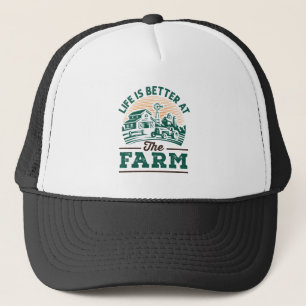 Life Is Better At The Farm Trucker Hat