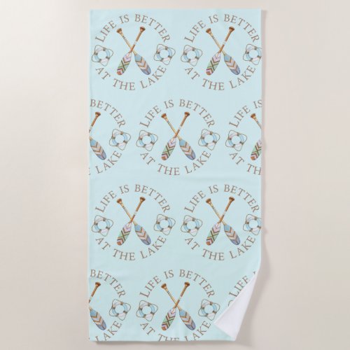 Life Is Better At The Lake Aqua Beach Towel