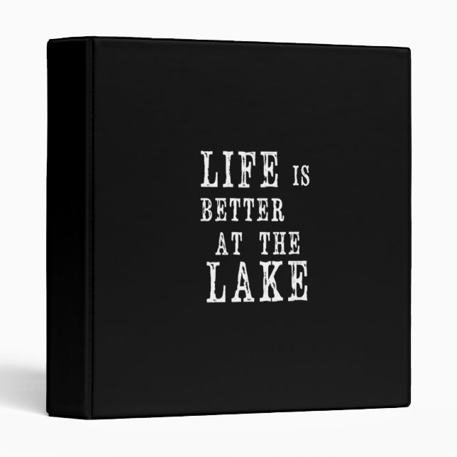 **LIFE IS BETTER AT THE LAKE**  BINDER PHOTO ALBUM (Front/Spine)