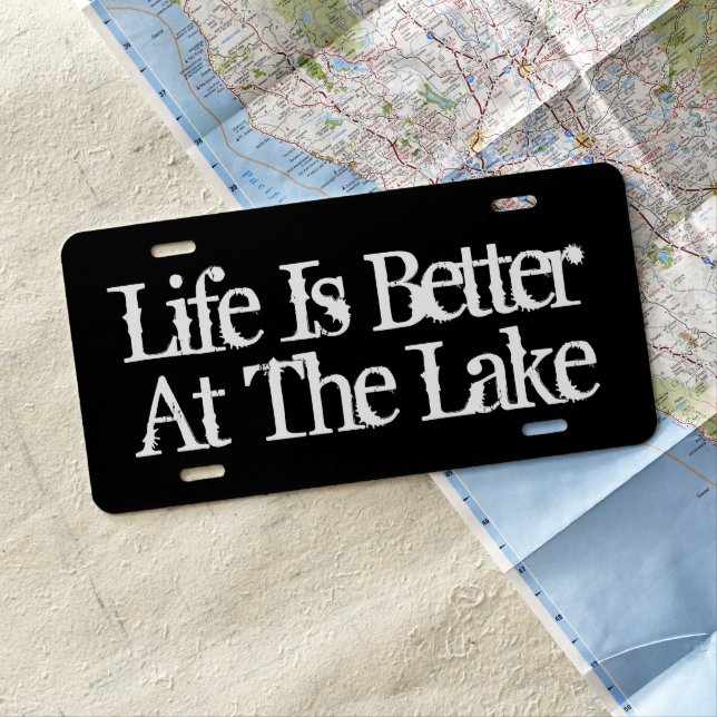 Life is better at the lake black car license plate (In Situ)