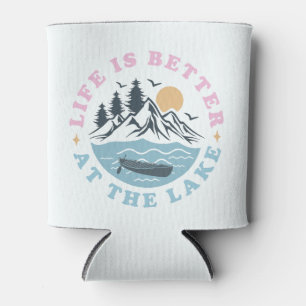 Life is Better at the Lake Can Cooler