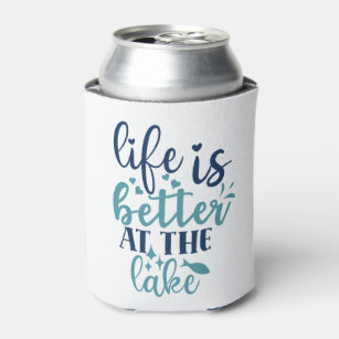 Life is better at the lake can koozie – 417 Designs LLC