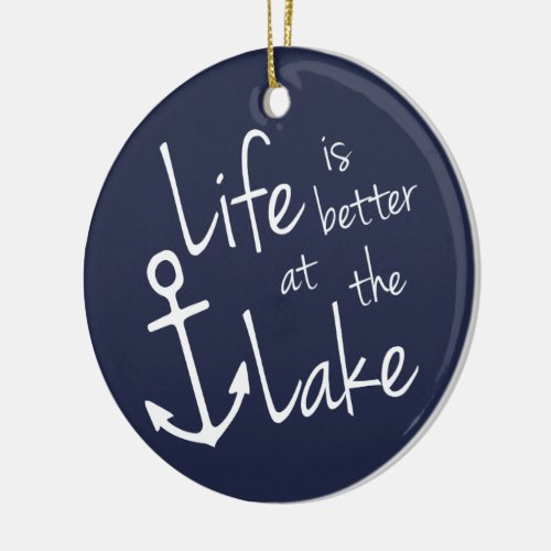 LIFE IS BETTER AT THE LAKE CERAMIC ORNAMENT