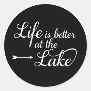 LIFE IS BETTER AT THE "LAKE" CLASSIC ROUND STICKER