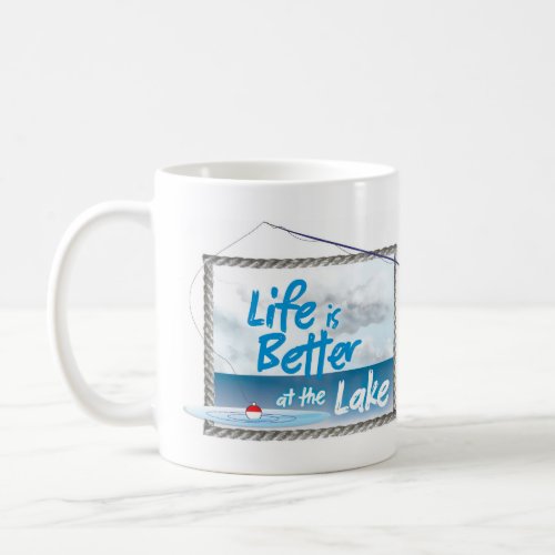 Life is better at the lake coffee mug