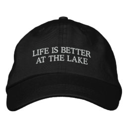 Life is better at the lake cool embroidered hat