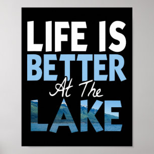 Life Is Better At The Lake Fishing Boating Poster