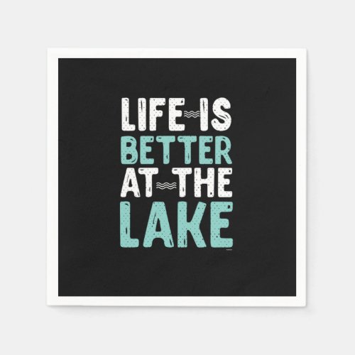 Life Is Better At The Lake Fishing Fishers Fisherm Napkins