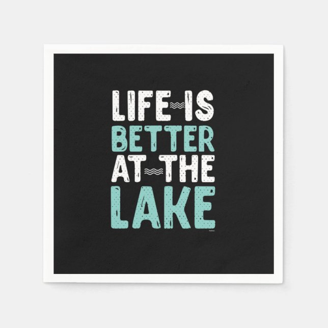 Life Is Better At The Lake Fishing Fishers Fisherm Napkins (Front)