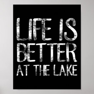 Life Is Better At The Lake Funny Camping Fishing T Poster