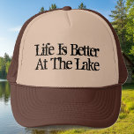 Life is better at the lake funny retirement hat<br><div class="desc">Life is better at the lake beige brown trucker hat for fishing and more. Cute quote / funny saying with vintage typography. Faded design. Cool gift idea for new home, retirement party, lake house, boating / sailing etc. Make your own custom cap for retired dad, retiring father, uncle, grandpa, grandfather,...</div>