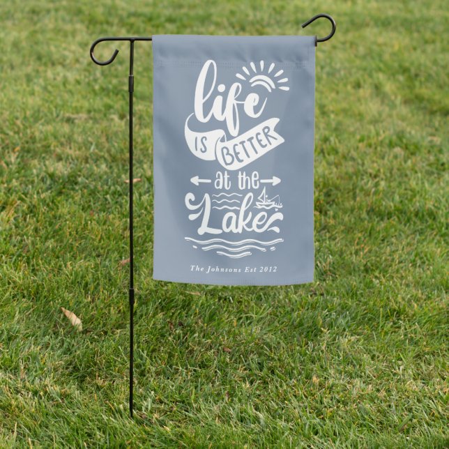 Life is Better at the Lake Garden Flag (In SItu)