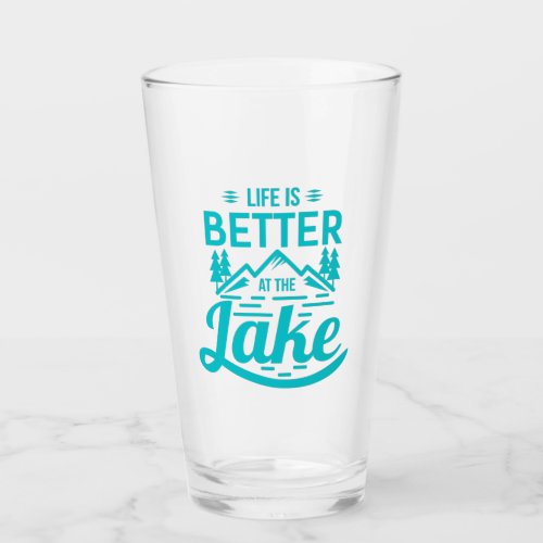Life is Better at the Lake Glass