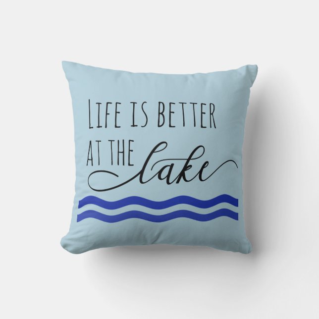 Life is Better at the Lake Home decor Throw Pillow (Front)
