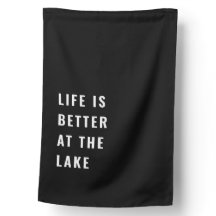 Life is Better at the Lake House Flag