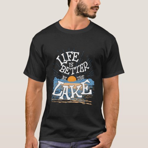 Life Is Better At The Lake House Womens Summer Top