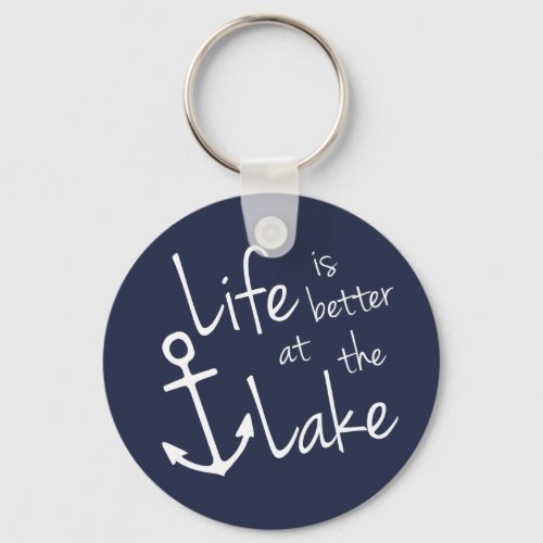 LIFE IS BETTER AT THE LAKE  KEYCHAIN