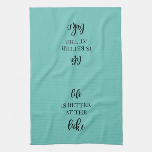Life is Better at the Lake Kitchen Kitchen Towel