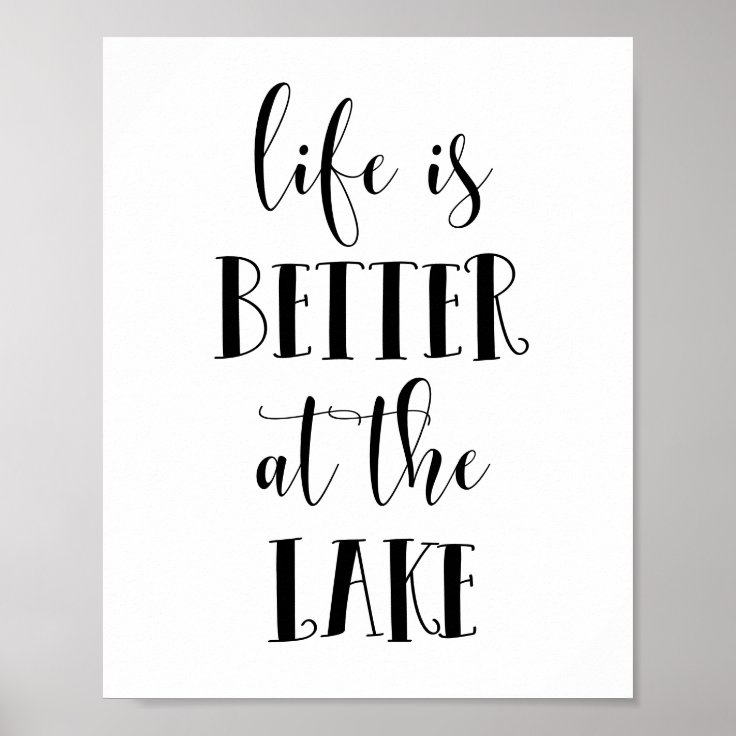 Life is better at the lake poster | Zazzle