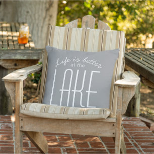 Life is Better at the Lake Quote Cute Gray White Outdoor Pillow