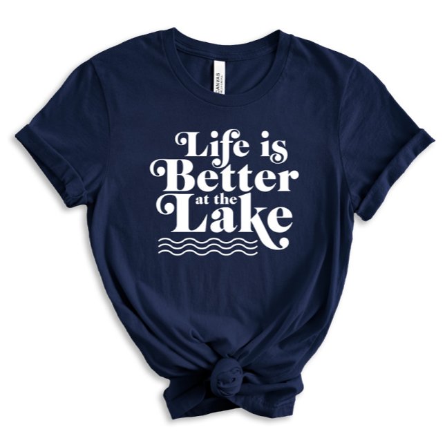 Life is Better at the Lake T-Shirt (Creator Uploaded)