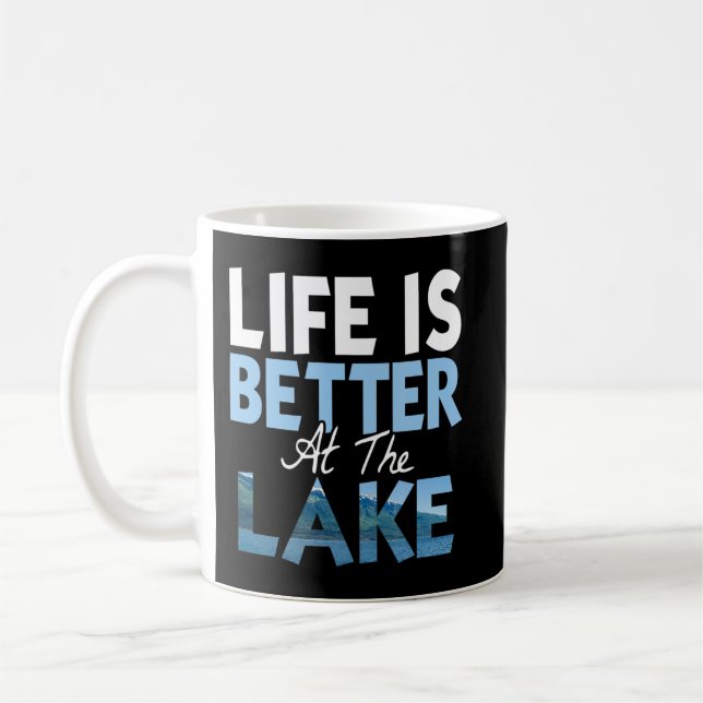 Life is better at the lake T Shirt Fishing Boating Coffee Mug (Left)