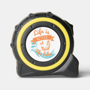 life is better at the lake tape measure