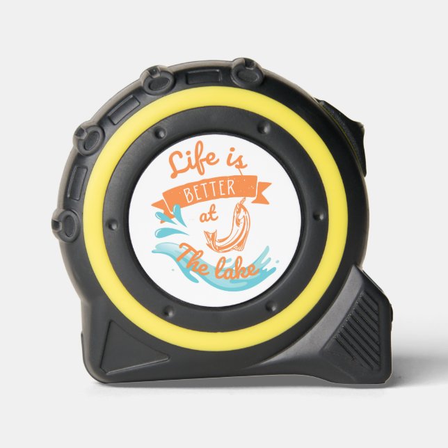 life is better at the lake tape measure (Front)