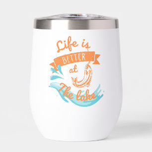 life is better at the lake thermal wine tumbler