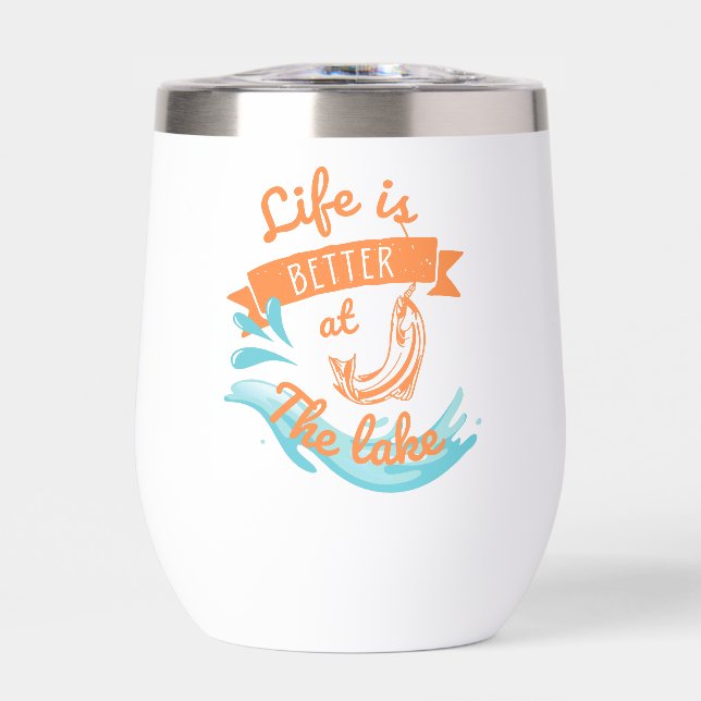 life is better at the lake thermal wine tumbler (Front)